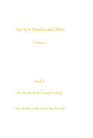 The New Melchizedek Bible, volume 4, book 2: The Books of the Essene College 1543205526 Book Cover