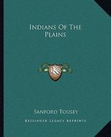 Indians Of The Plains 1432593854 Book Cover