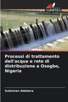Processi di trattamento dell'acqua e rete di distribuzione a Osogbo, Nigeria (Italian Edition) 6208535298 Book Cover