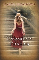 Uncommon Thread 1937600262 Book Cover