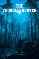 The Troubleshooter 1638605432 Book Cover