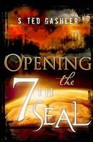 Opening the 7th Seal 1599552655 Book Cover