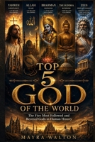 Top 5 God of The World: The Five Most Followed and Revered Gods in Human History B0HC417QYP Book Cover