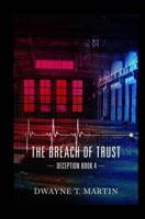 The Breach of Trust 1545422230 Book Cover