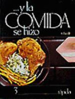 La Comida-3 Se Hizo Rapida = And the Food Was Made...Quickly 9682440211 Book Cover