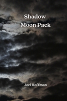 Shadow Moon Pack 3033215602 Book Cover