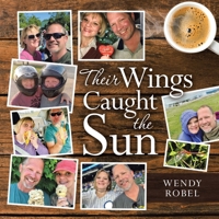 Their Wings Caught the Sun 1664288031 Book Cover