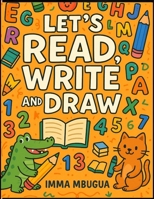 LET'S READ, WRITE AND DRAW B0F89YR4Q9 Book Cover