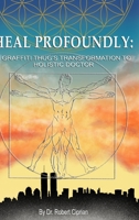 Heal Profoundly 1715242289 Book Cover