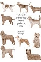 Vulnerable Native Dog Breeds: of the UK 2020 B08JZWNKDF Book Cover