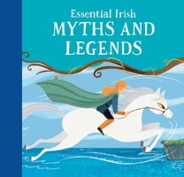Essential Irish Myths and Legends 1804584878 Book Cover