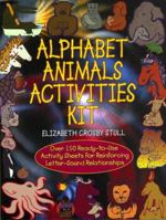 Alphabet Animals Activities Kit: Over 150 Ready-To-Use Activity Sheets for Reinforcing Letter-Sound Relationships 0130401064 Book Cover