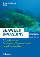 Seaweed Invasions: A Synthesis of Ecological, Economic and Legal Imperatives 3110195348 Book Cover