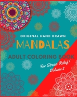Mandalas : Original Hand Made, Adult Coloring Book, For Stress-relief! Volume 2: Mandala Coloring Book Volume 2|Intricate Mandalas to Color for ... Colorful Pgs inside B08P1H4FKH Book Cover