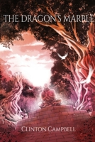 The Dragon's Marble 0648890015 Book Cover