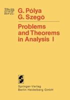 Problems and Theorems in Analysis I: Series, Integral Calculus, Theory of Functions (Classics in Mathematics)