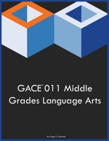 GACE 011 Middle Grades Language Arts B0CKY7H3Z8 Book Cover