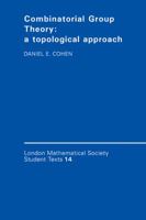 Combinatorial Group Theory: A Topological Approach (London Mathematical Society Student Texts) 0521349362 Book Cover