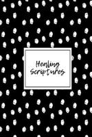 Healing scriptures: 40 Bible Verses for healing & Exercising Your Faith- God's Healing Promises for Every Occasion that Will Enlighten the Eyes of Your Understanding 1080160388 Book Cover