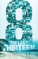 The Last Thirteen: 8 1610672704 Book Cover