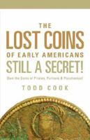 Uncovered: The Lost Coins of Early Americans 1600344291 Book Cover