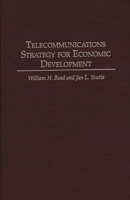 Telecommunications Strategy for Economic Development 0275954153 Book Cover