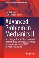 Advanced Problem in Mechanics II: Proceedings of the XLVIII International Summer School-Conference “Advanced Problems in Mechanics”, 2020, St. ... 3030921433 Book Cover