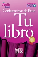 Conferencistas de Éxito: TU LIBRO B099C8QGWZ Book Cover