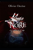 Magie Noire : les Sens de la Vie: (version allégée) (French Edition) 1713144778 Book Cover