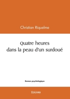 Quatre heures dans la peau d'un surdoué 2414613122 Book Cover
