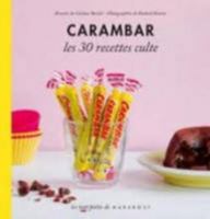 Les 30 Recettes Cultes...: Carambar 2501073231 Book Cover