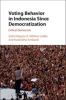 Voting Behavior in Indonesia Since Democratization: Critical Democrats 1108432336 Book Cover