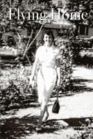 Flying Home 1925680800 Book Cover