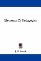 Elements of Pedagogics 1432520253 Book Cover