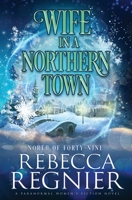 Wife In A Northern Town: A Paranormal Women's Fiction Adventure B0BMZP8VXK Book Cover