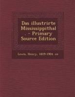 Das illustrirte Mississippithal. - Primary Source Edition 1294227920 Book Cover