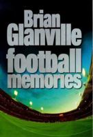 Brian Glanville: Football Memories 1852277939 Book Cover
