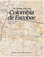 De Jersey city à la Colombia de Escobar (Spanish Edition) B0GV7RN8QQ Book Cover