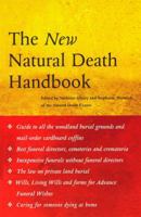 The Natural Death Handbook: A Manual for Improving the Quality of Living and Dying 0712671110 Book Cover
