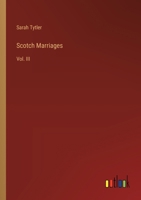 Scotch Marriages: Vol. III 3385400643 Book Cover