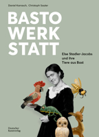 Bastowerkstatt: Else Stadler-Jacobs Und Ihre Tiere Aus Bast (German Edition) 3422803351 Book Cover