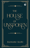 The House of Unspoken B0FQK1YZWN Book Cover