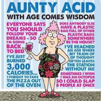 Aunty Acid With Age Comes Wisdom 1423636465 Book Cover