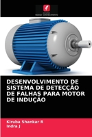 Desenvolvimento de Sistema de Detecção de Falhas Para Motor de Indução 6203248398 Book Cover