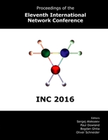 Proceedings of the Eleventh International Network Conference (INC 2016) 1841024104 Book Cover