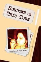 Sundown on this Town 149613544X Book Cover