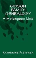 Gibson Family Genealogy: A Melungeon Line 172032297X Book Cover