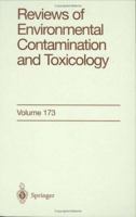 Reviews of Environmental Contamination and Toxicology, Volume 173 0387953396 Book Cover