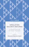 Simulating Security Returns: A Filtered Historical Simulation Approach 1137465549 Book Cover