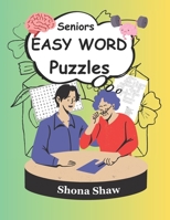 Seniors Easy Words Puzzles: Stimulate the Brain Activities for the Elderly (Dementia Caregiving) B0CKRGW644 Book Cover
